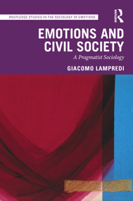 Emotions and Civil Society (A Pragmatist Sociology) by Giacomo Lampredi, 9781041285755