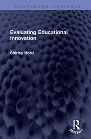 Evaluating Educational Innovation by Shirley Hord, 9781041468400