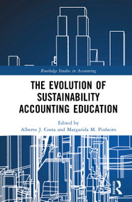 The Evolution of Sustainability Accounting Education by Alberto J. Costa, Margarida M. Pinheiro, 9781032701080