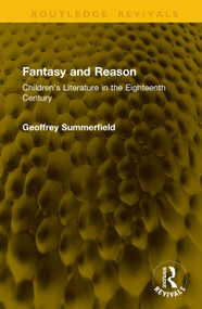 Fantasy and Reason (Children's Literature in the Eighteenth Century) by Geoffrey Summerfield, 9781041332336