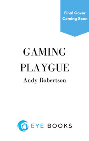 Reclaiming Gaming (How to Support Play in a Digital Age) by Andy Robertson, 9781785635083