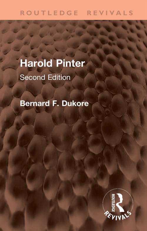 Harold Pinter (Second Edition) by Bernard F. Dukore, 9781041363774