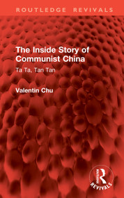 The Inside Story of Communist China (Ta Ta, Tan Tan) by Valentin Chu, 9781041443933