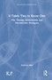 It Takes Two to Know One (The Therapy Relationship and Unconscious Dialogues) by Anthony Bass, 9781032210681
