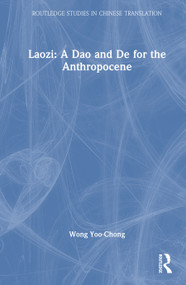 Laozi: A Dao and De for the Anthropocene by Wong Yoo-Chong, 9781041280545