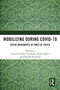 Mobilizing during COVID-19 (Social Movements in Times of Crisis) by Cristina Flesher Fominaya, Priska Daphi, Eduardo Romanos, 9781041335443