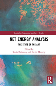 Net Energy Analysis (The State of the Art) by Louis Delannoy, David J. Murphy, 9781032983530