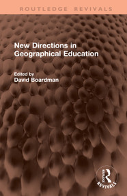 New Directions in Geographical Education by David Boardman, 9781041468226