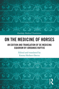 On the Medicine of Horses (An Edition and Translation of De Medicina Equorum by Jordanus Ruffus) by Emma Herbert-Davies, 9781041105886