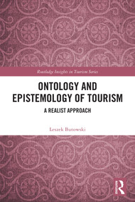 Ontology and Epistemology of Tourism (A Realist Approach) by Leszek Butowski, 9781041265832