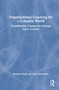 Organizational Coaching for a Complex World (Transforming Companies through Inner Growth) by Karsten Drath, Uwe Achterholt, 9781041346432