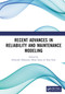 Recent Advances in Reliability and Maintenance Modeling by Hiroyuki Okamura, Shinji Inoue, Xiao Xiao, 9781032790985