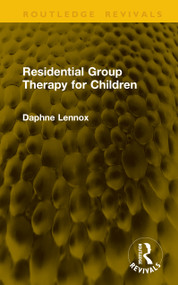 Residential Group Therapy for Children by Daphne Lennox, 9781041367437