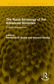 The Rural Sociology of the Advanced Societies (Critical Perspectives) by Frederick H. Buttel, Howard Newby, 9781041354123
