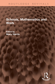 Schools, Mathematics and Work by Mary Harris, 9781041459088