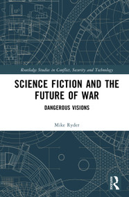 Science Fiction and the Future of War (Dangerous Visions) by Mike Ryder, 9781032979915