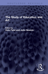 The Study of Education and Art by Dick Field, John Newick, 9781041335436