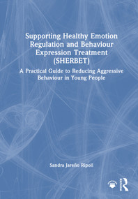 Supporting Healthy Emotion Regulation and Behaviour Expression Treatment by Sandra Jareño Ripoll, 9781041128144