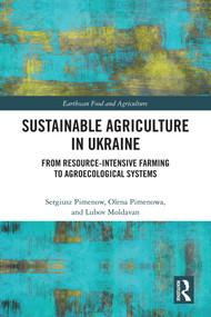 Sustainable Agriculture in Ukraine (From Resource-Intensive Farming to Agroecological Systems) by Sergiusz Pimenow, Olena Pimenowa, Lubov Moldavan, 9781041165965