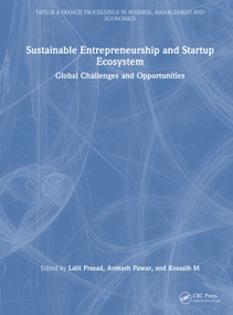 Sustainable Entrepreneurship and Startup Ecosystem (Global Challenges and Opportunities) by Lalit Prasad, Avinash Pawar, Kosasih M, 9781041321552