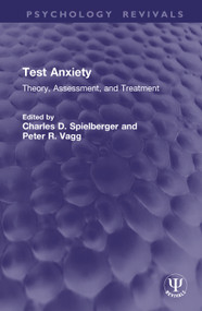 Test Anxiety (Theory, Assessment, and Treatment) by Charles D. Spielberger, Peter R. Vagg, 9781041333555