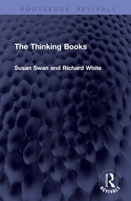 The Thinking Books by Susan Swan, Richard White, 9781041464488