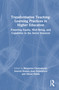Transformative Teaching-Learning Practices in Higher Education (Fostering Equity, Well-Being, and Capability in the Social Sciences) by Rituparna Chakraborty, Aneesh Kumar, Joan DeJaeghere, Minati Panda, 9781041314936
