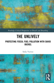 The Unlively (Protesting Fossil Fuel Pollution with David Buckel) by Sofia Varino, 9781032861616