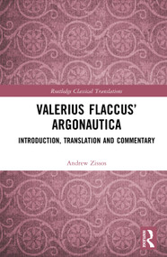 Valerius Flaccus' Argonautica (Introduction, Translation and Commentary) by Andrew Zissos, 9781032186504