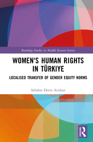 Women's Human Rights in Türkiye (Localised Transfer of Gender Equity Norms) by Sebahat Derin Atiskan, 9781041163800