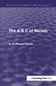The A B C of Nerves (Psychology Revivals) by D.F. Fraser-Harris, 9781138930308