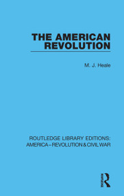 The American Revolution by M. J. Heale, 9780367641269