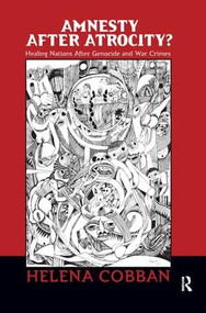 Amnesty After Atrocity? (Healing Nations After Genocide and War Crimes) by Helena Cobban, 9781594513169