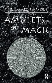 Amulets and Magic by E.A. Wallis Budge, 9780710307132