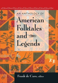 An Anthology of American Folktales and Legends by Frank de Caro, 9780765621290