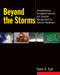 Beyond the Storms (Strengthening Homeland Security and Disaster Management to Achieve Resilience) by Dane S Egli, 9780765641953