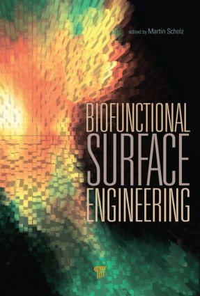 Biofunctional Surface Engineering by Martin Scholz, 9789814411608