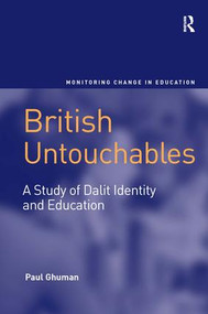 British Untouchables (A Study of Dalit Identity and Education) by Paul Ghuman, 9780754648772