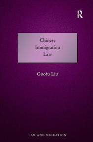 Chinese Immigration Law by Guofu Liu, 9781409409403