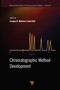 Chromatographic Methods Development by Gregory K. Webster, Laila Kott, 9789814800532