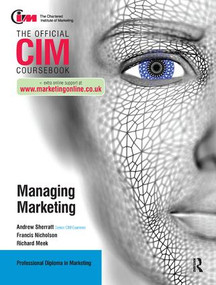 CIM Coursebook: Managing Marketing by Francis Nicholson, Andrew Sherratt, Richard Meek, 9781138440951