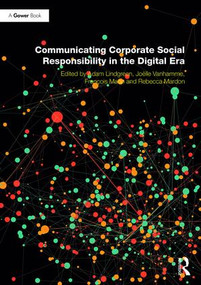 Communicating Corporate Social Responsibility in the Digital Era by Adam Lindgreen, Joelle Vanhamme, Rebecca Watkins, Francois Maon, 9781472484161