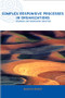 Complex Responsive Processes in Organizations (Learning and Knowledge Creation) by Ralph Stacey, 9780415249188