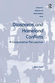 Diasporas and Homeland Conflicts (A Comparative Perspective) by Bahar Baser, 9781472425621