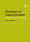 Dictionary of Visual Discourse (A Dialectical Lexicon of Terms) by Barry Sandywell, 9781138102408