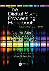 Digital Signal Processing Fundamentals by Vijay K. Madisetti, 9781138113749