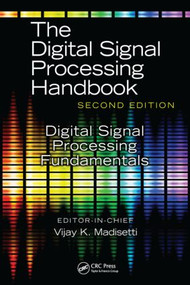 Digital Signal Processing Fundamentals by Vijay K. Madisetti, 9781420046069