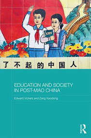 Education and Society in Post-Mao China by Edward Vickers, Zeng Xiaodong, 9780415597395