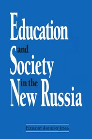 Education and Society in the New Russia by David M Jones, 9781563242090