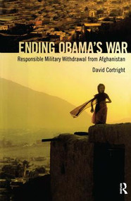 Ending Obama's War (Responsible Military Withdrawal from Afghanistan) by David Cortright, 9781594519840
